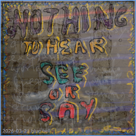 nothing to hear see or say